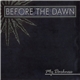 Before The Dawn - My Darkness