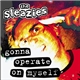 The Sleazies - Gonna Operate On Myself