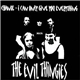 The Evil Thingies - Chante / I Can Only Give You Everything