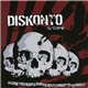 Diskonto - We Are The People Our Parents Warned Us About