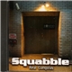 Squabble - Real Gangstas