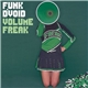 Funk D'Void - Volume Freak