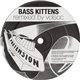 Bass Kittens - Another Day / Silent Running