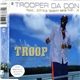 Trooper Da Don feat. Afrika Islam aka Mr. X - Troop... (Da Don)!