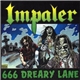 Impaler , Ripsnorter - 666 Dreary Lane/When There's No More Room In Hell