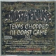 Michael Watts & Run-C of the Swisha House presents Various - Texas Chopped III Coast Game Vol1